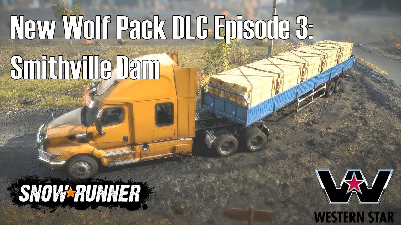 SnowRunner New Wolf Pack DLC, how do they fare in Smithville Dam?