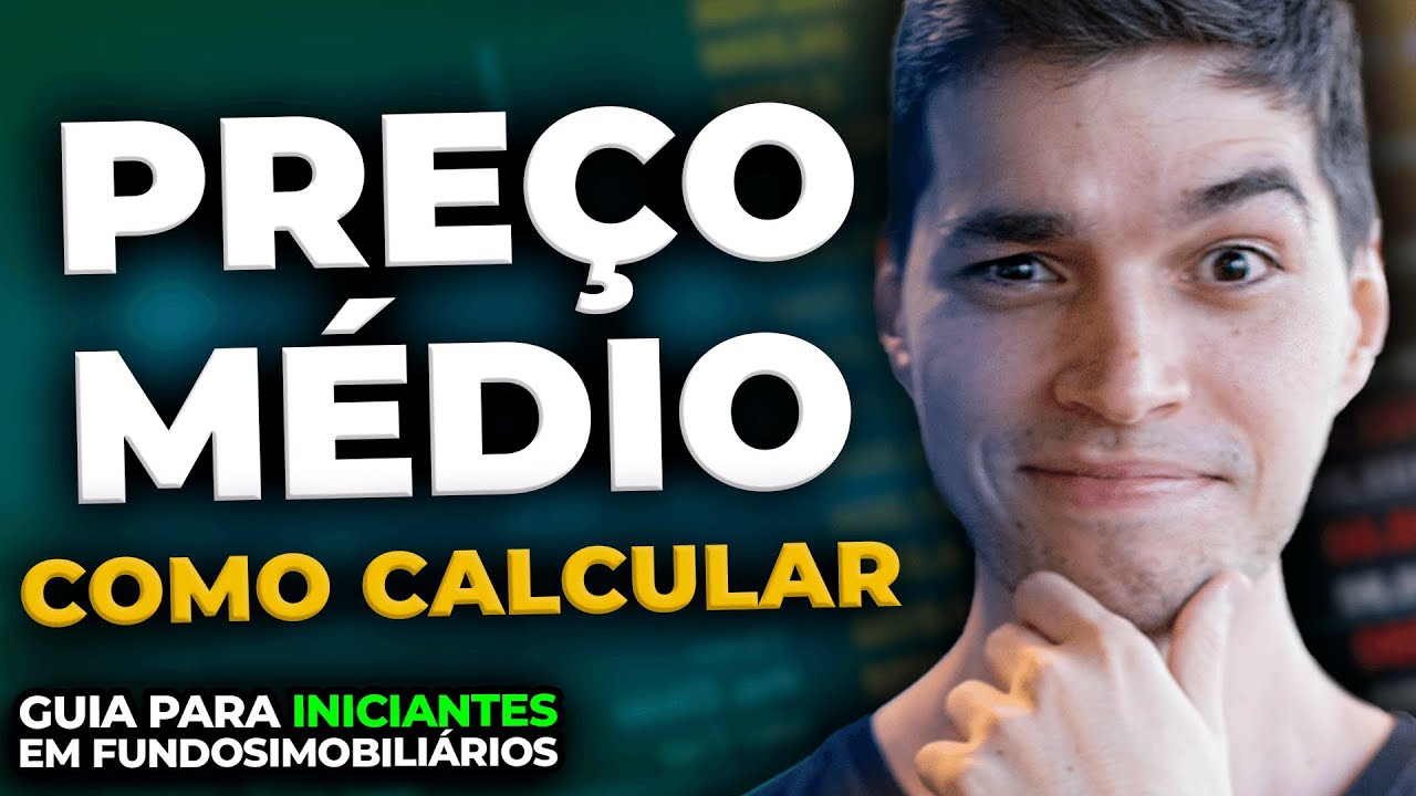 COMO CALCULAR O PREÇO MÉDIO: Aprenda o passo a passo com planilha! | FIIS: GUIA PARA INICIANTES