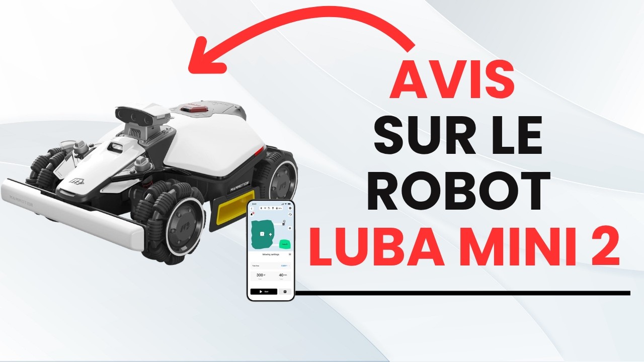 🥇Luba Mini 2 AWD : Avis Complet - Le meilleur Robot Tondeuse Sans Fil ?