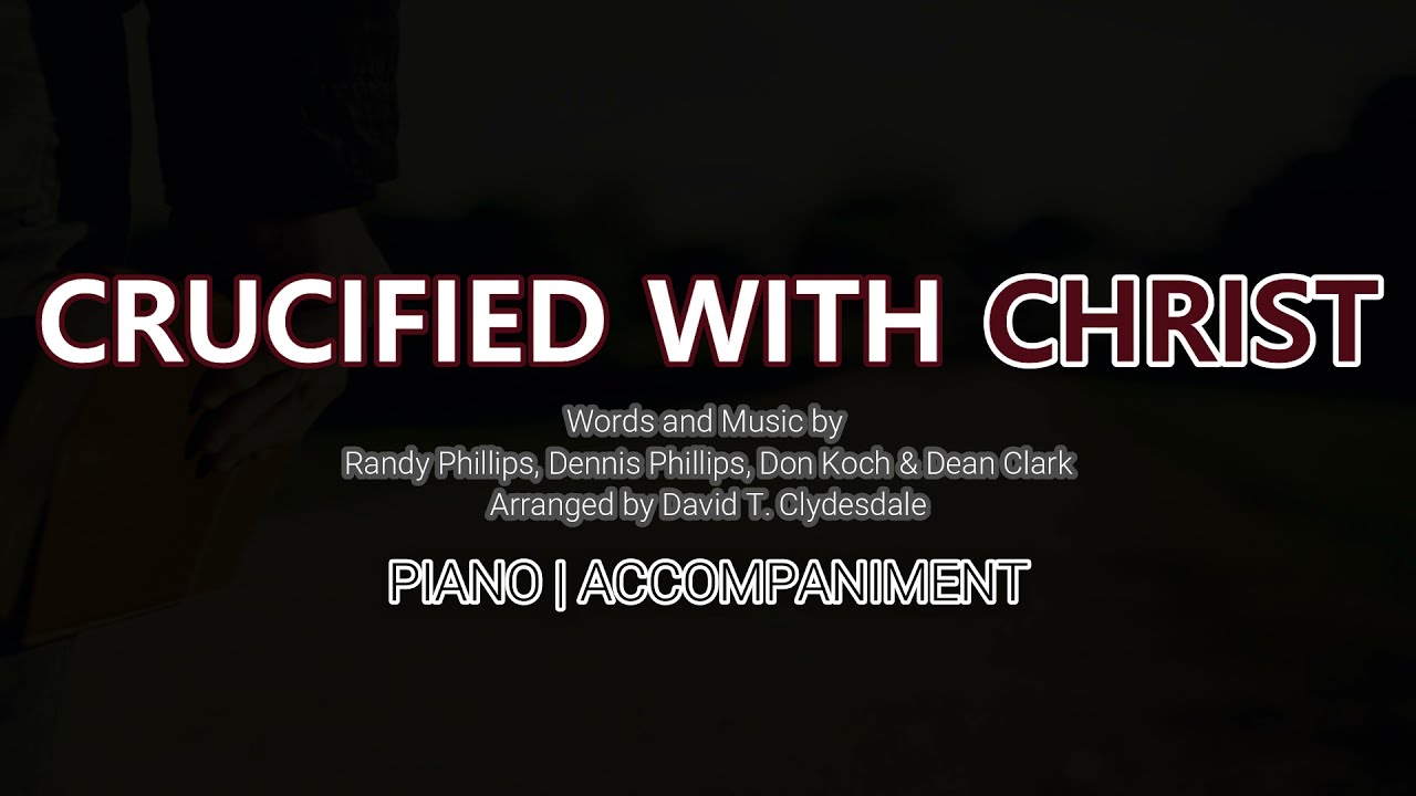 Crucified with Christ | Piano | Accompaniment | Lyrics