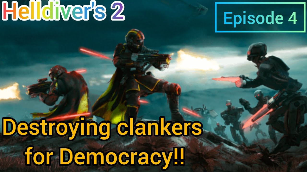 Helldiver's II- Spreading Democracy through destroying clankers Episode 4