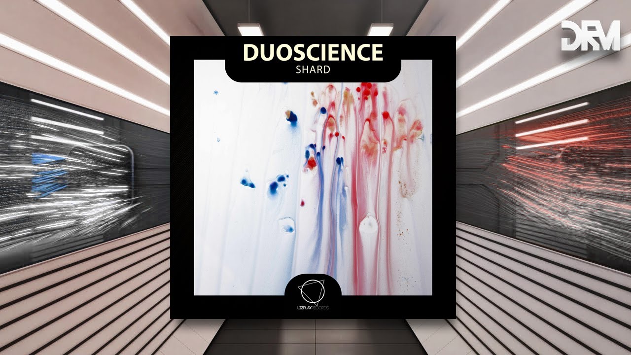 Duoscience - Shard [Lizplay Records]