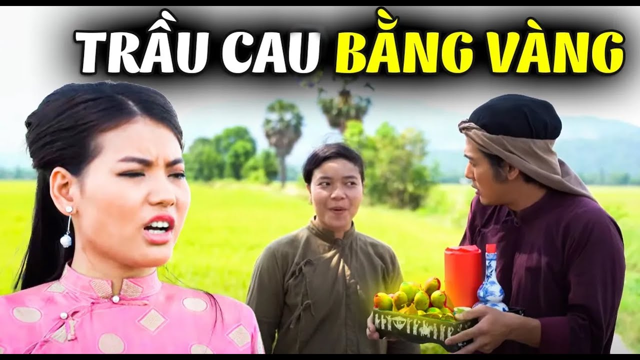 TRẦU CAU BẰNG VÀNG | Phim Truyện Cổ Tích Hay Nhất 2024 | Cổ Tích Đất Việt 2024 | Cổ Tích Việt Nam