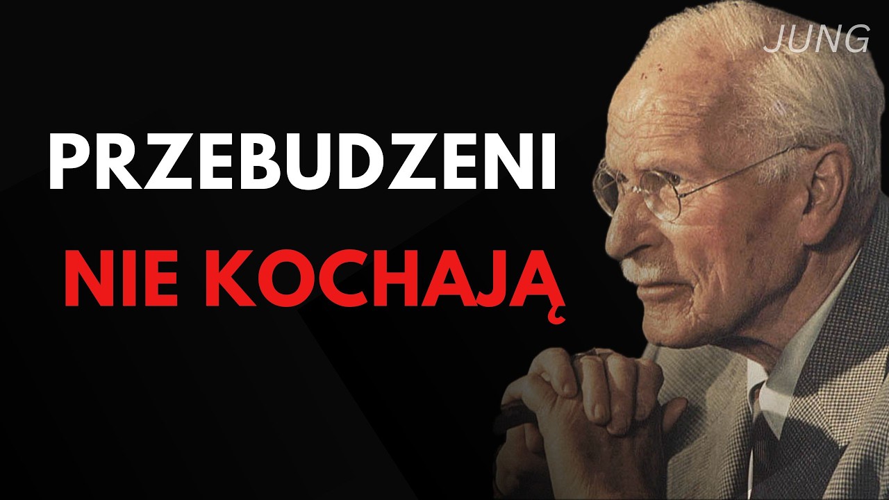 Dlaczego przebudzeni już się nie zakochują? – Carl Jung