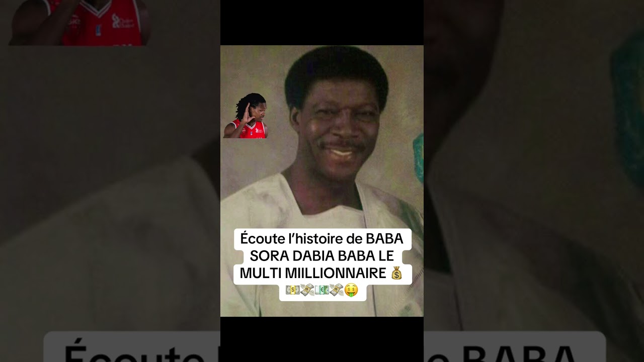 L’histoire de Baba sora  le multi millionnaire 
