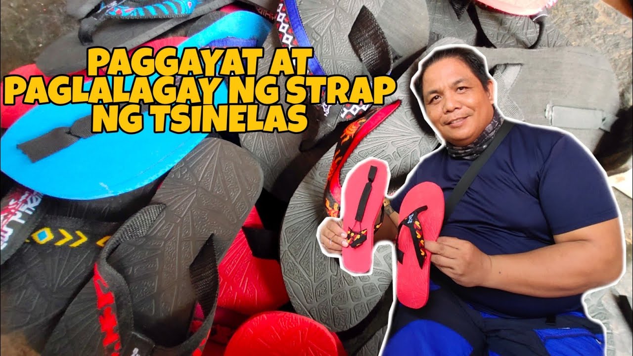 PAANO GUMAWA NG TSINELAS.paggayat at paglagay ng,strap ng,tsinelas.....