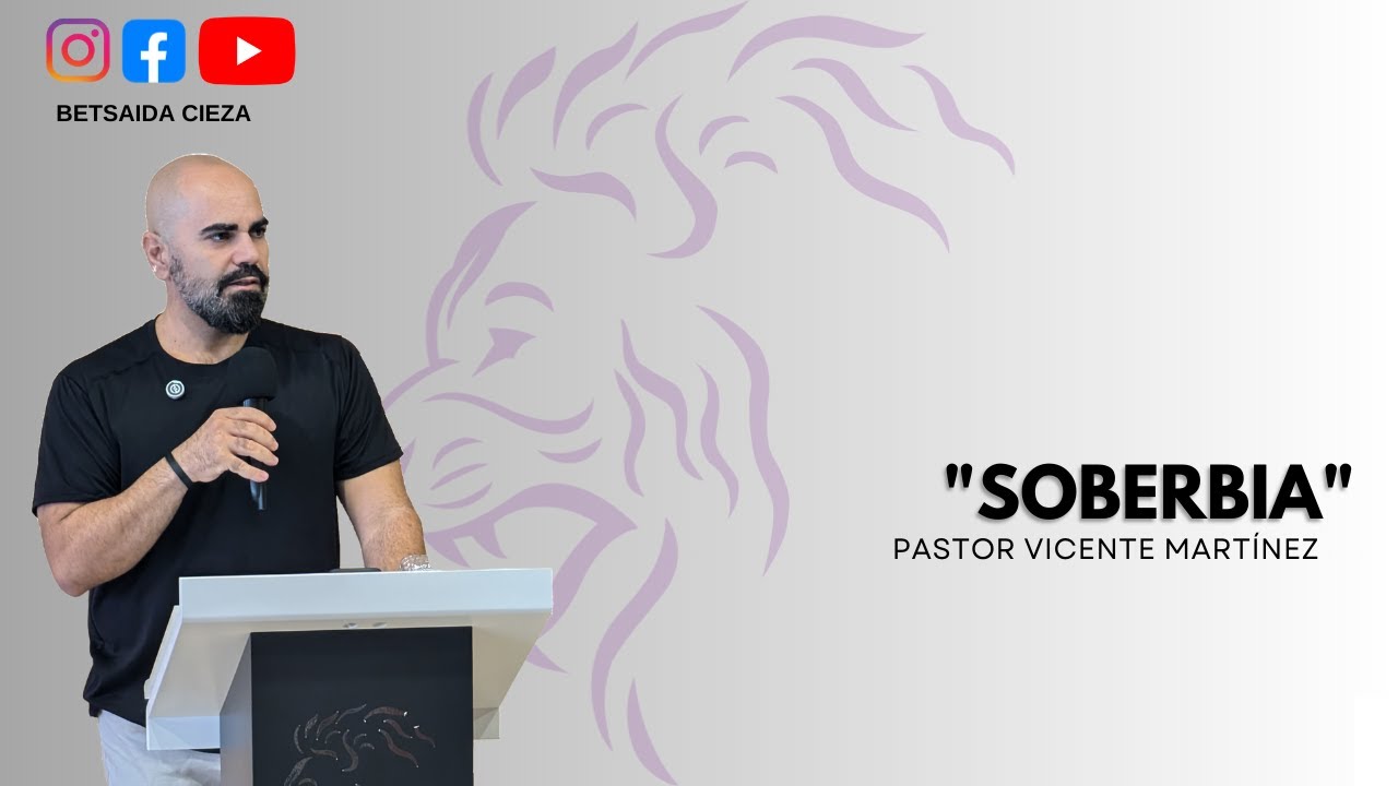 Soberbia - Pastor Vicente Martínez