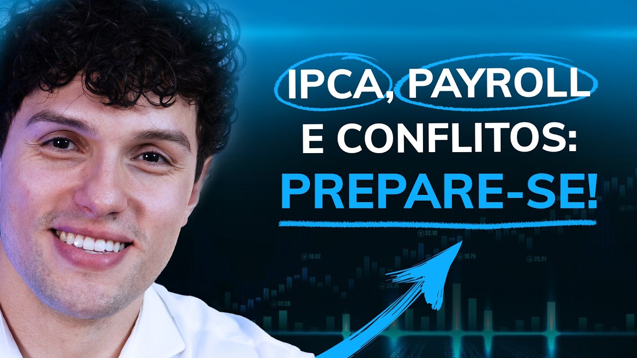 O que esperar do IPCA, Payroll e da crise geopolítica? | Destaque da semana