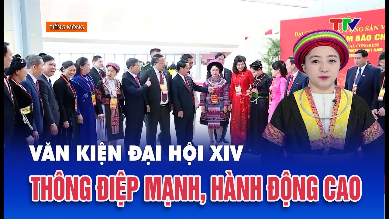 Chương trình tiếng Mông (23/1/2025)| Văn kiện Đại hội XIV, thông điệp mạnh, hành động cao