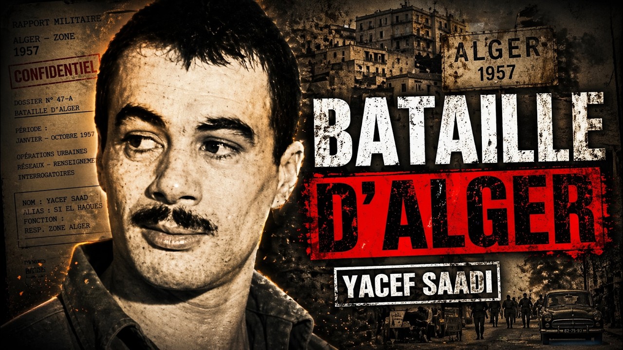 Yacef Saadi &mdash; Bataille d'Alger 1957 : ce que les archives &eacute;tablissent