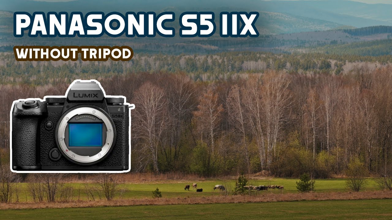 Lumix S5 IIx / Without tripod / Southern Urals