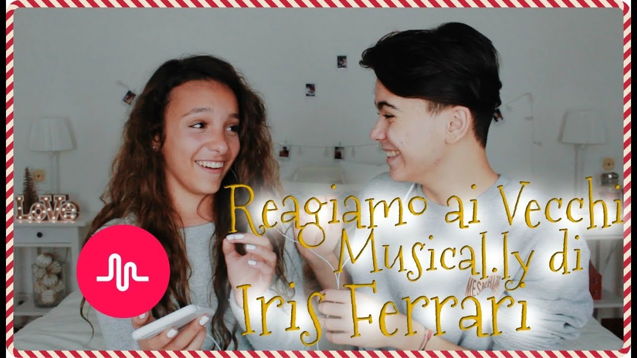 REAGIAMO AI VECCHI MUSICAL.LY DI IRIS FERRARI 