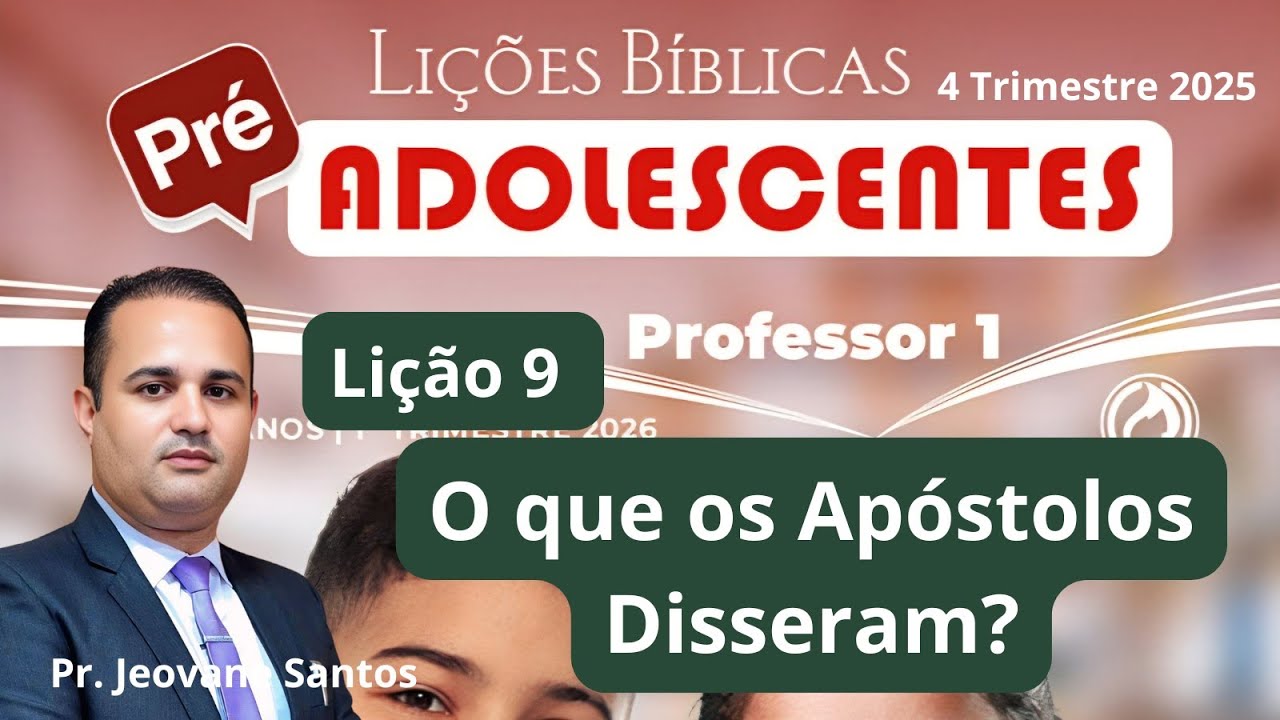 EBD - Lição  9   Pré-adolescentes - O que os Apóstolos Disseram?  (EBD 1 Trimestre 2026)