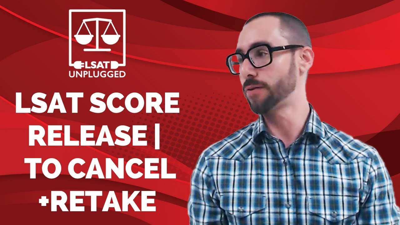 July 2019 LSAT Score Release | Whether to Cancel and Retake