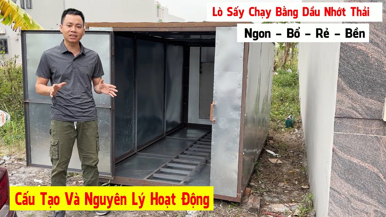 Cấu Tạo Và Nguyên Lý Hoạt Động Của Lò Sấy Chạy bằng Dầu Nhớt Thải - Kỹ Sư Trần Thành Hữu