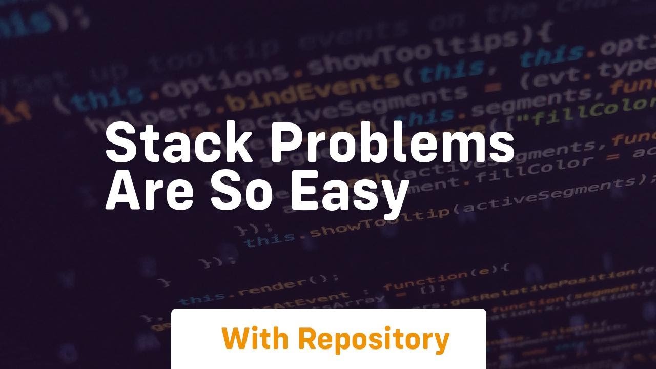 stack problems are so easy