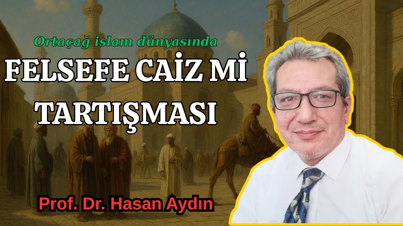 Ortaçağda Felsefe Caiz mi tartışması - Hasan Aydın