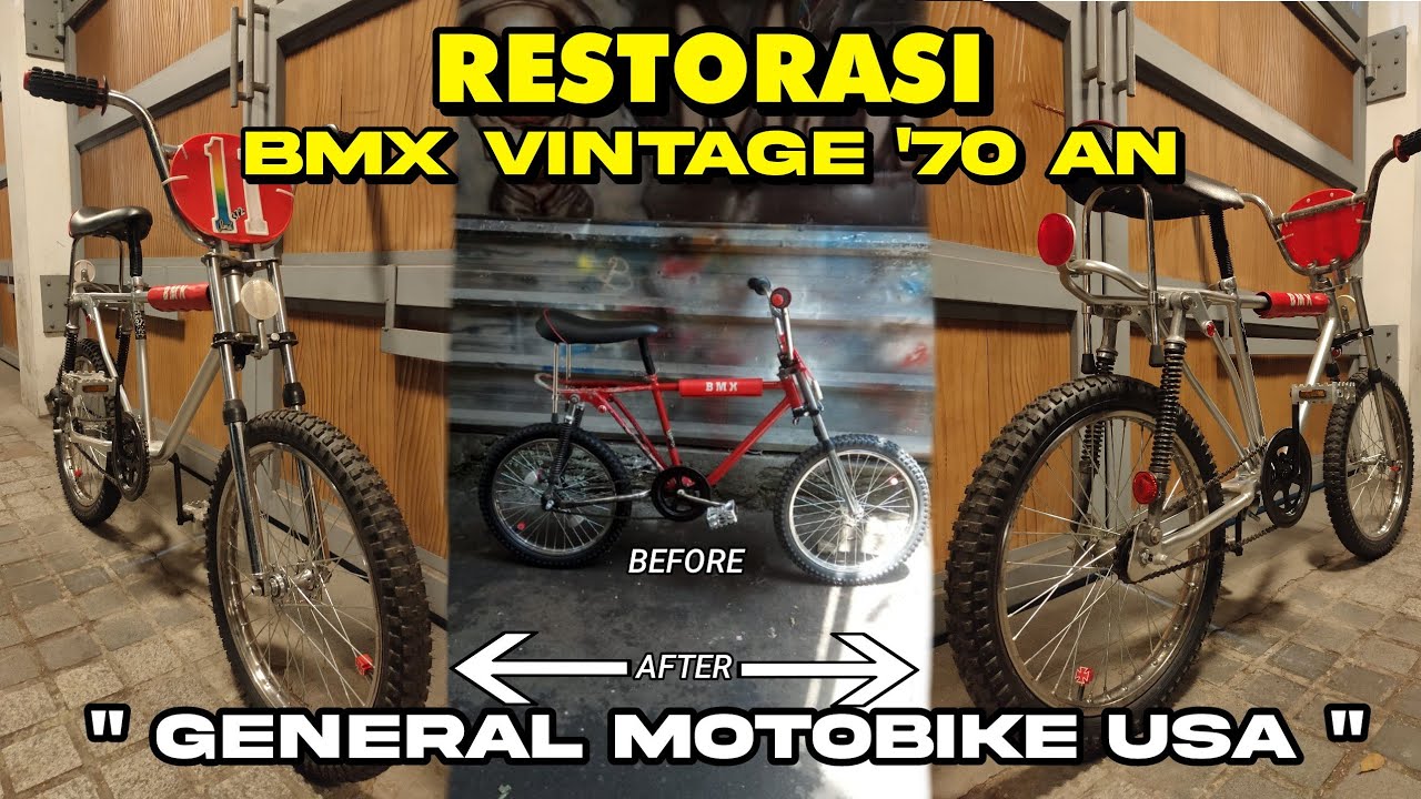 RESTORASI BMX VINTAGE '70' AN GENERAL MOTOBIKE USA