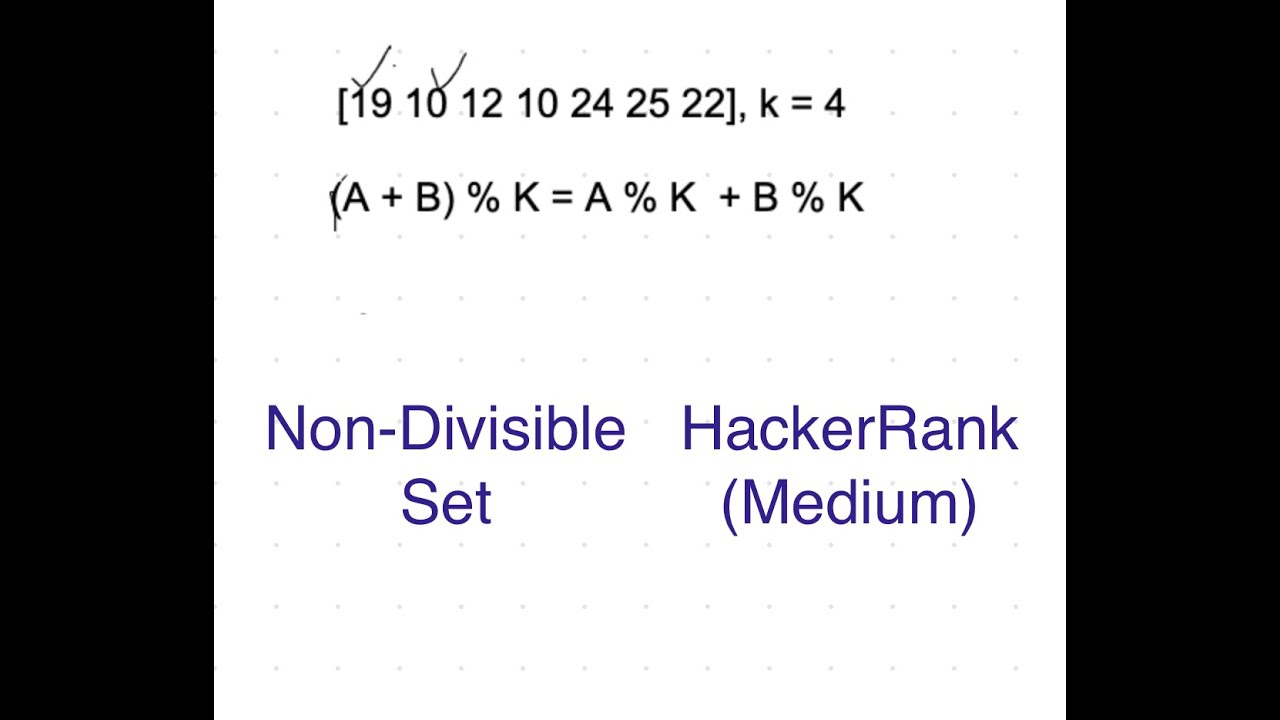 Non-Divisible Subset | Hackerrank | Medium