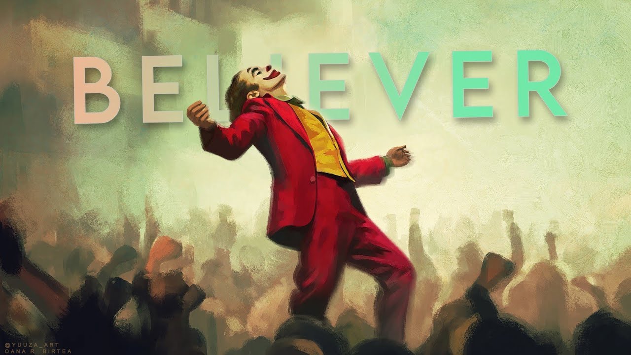 J O K E R || Believer