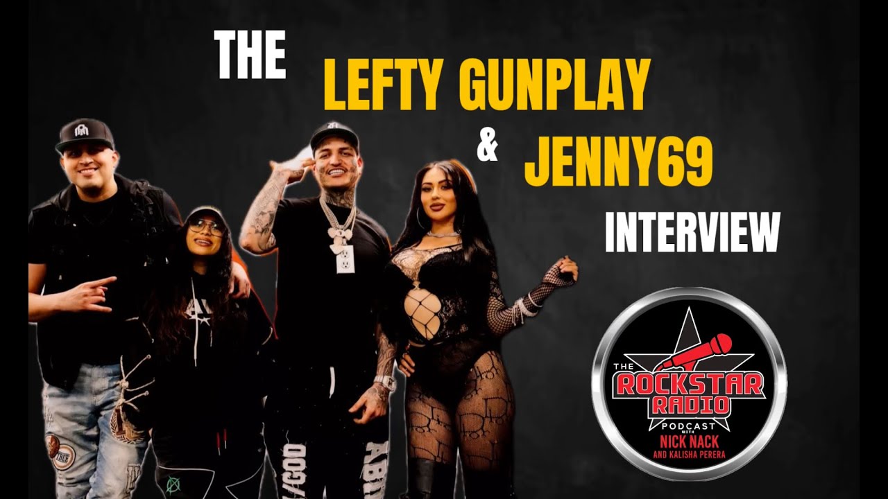 Lefty Gunplay & Jenny69 in studio give an epic and hilarious interview!