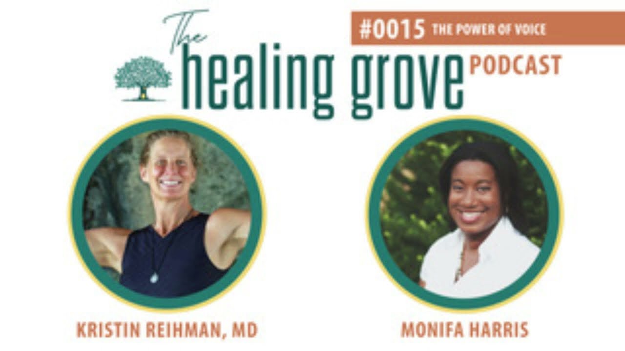 Monifa Harris: The Power of Voice | The Healing Grove Podcast