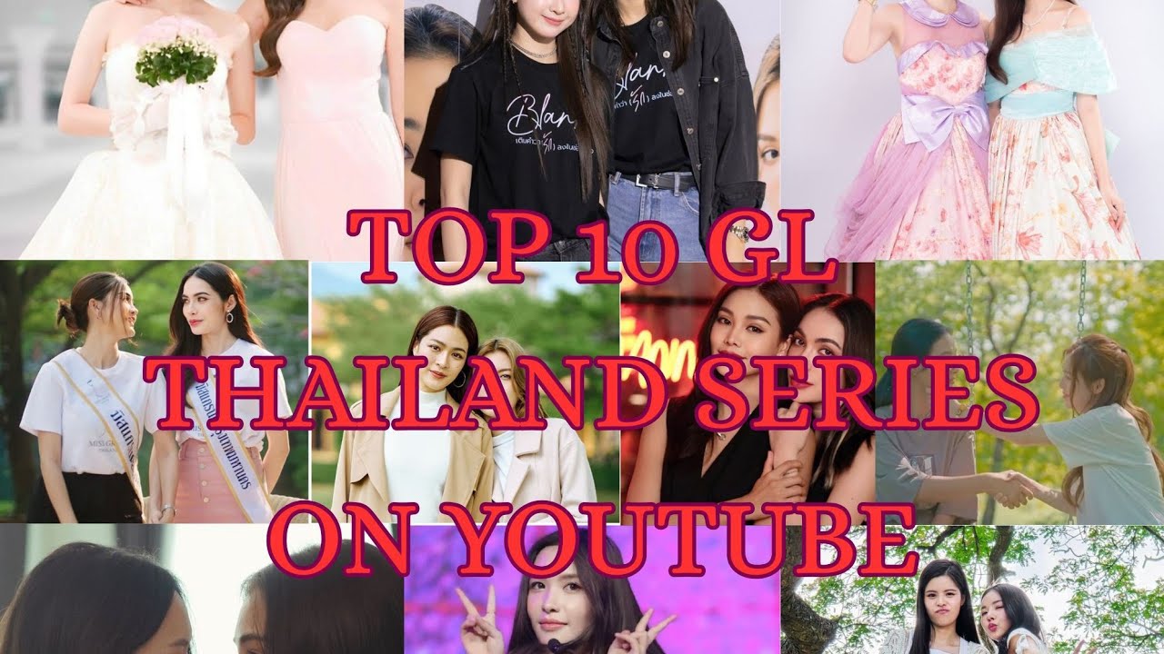 Top 10 Most Viewed Thai GL Series on YouTube as of 2025
