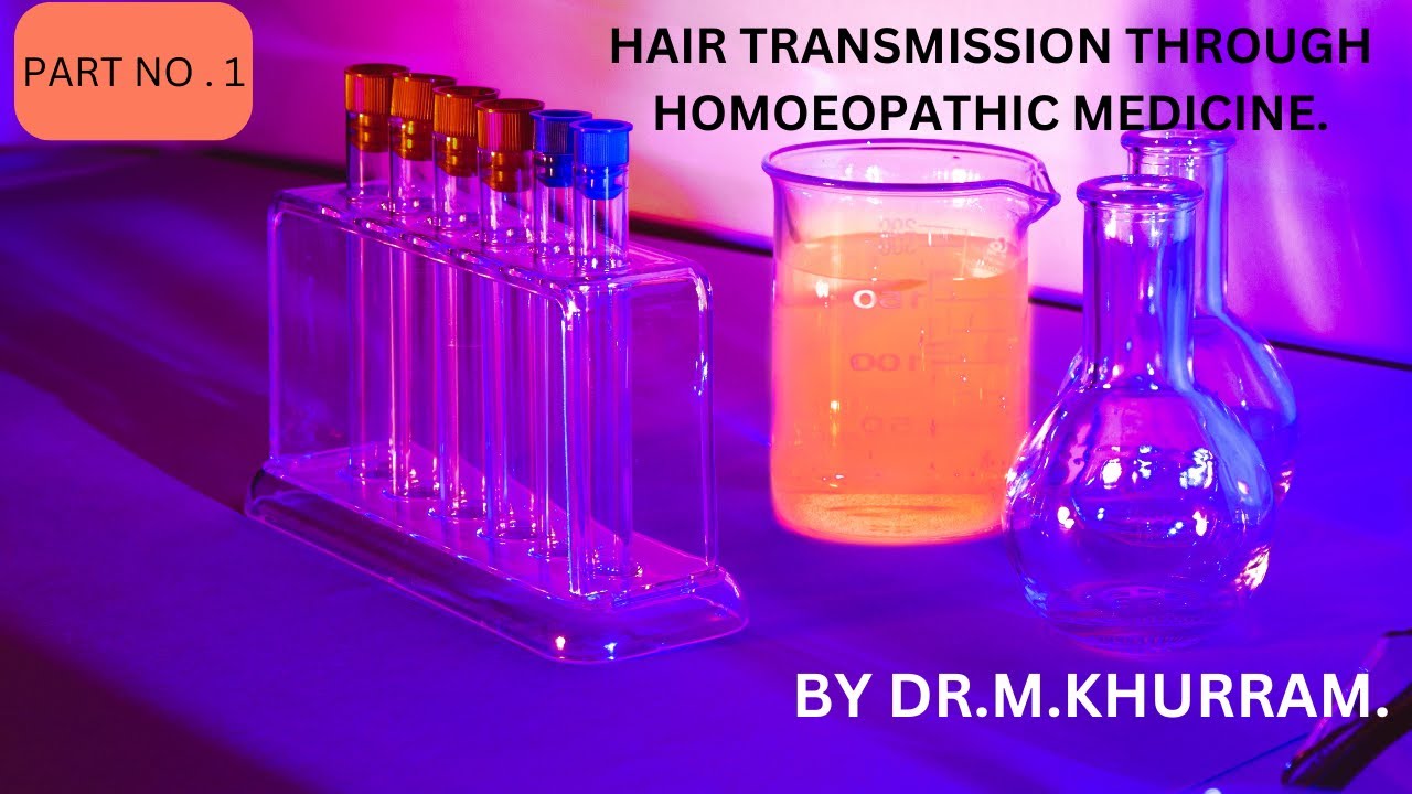 Homeopathy Medicine Transmission Through Hair | Step-by-Step Guide Part 1