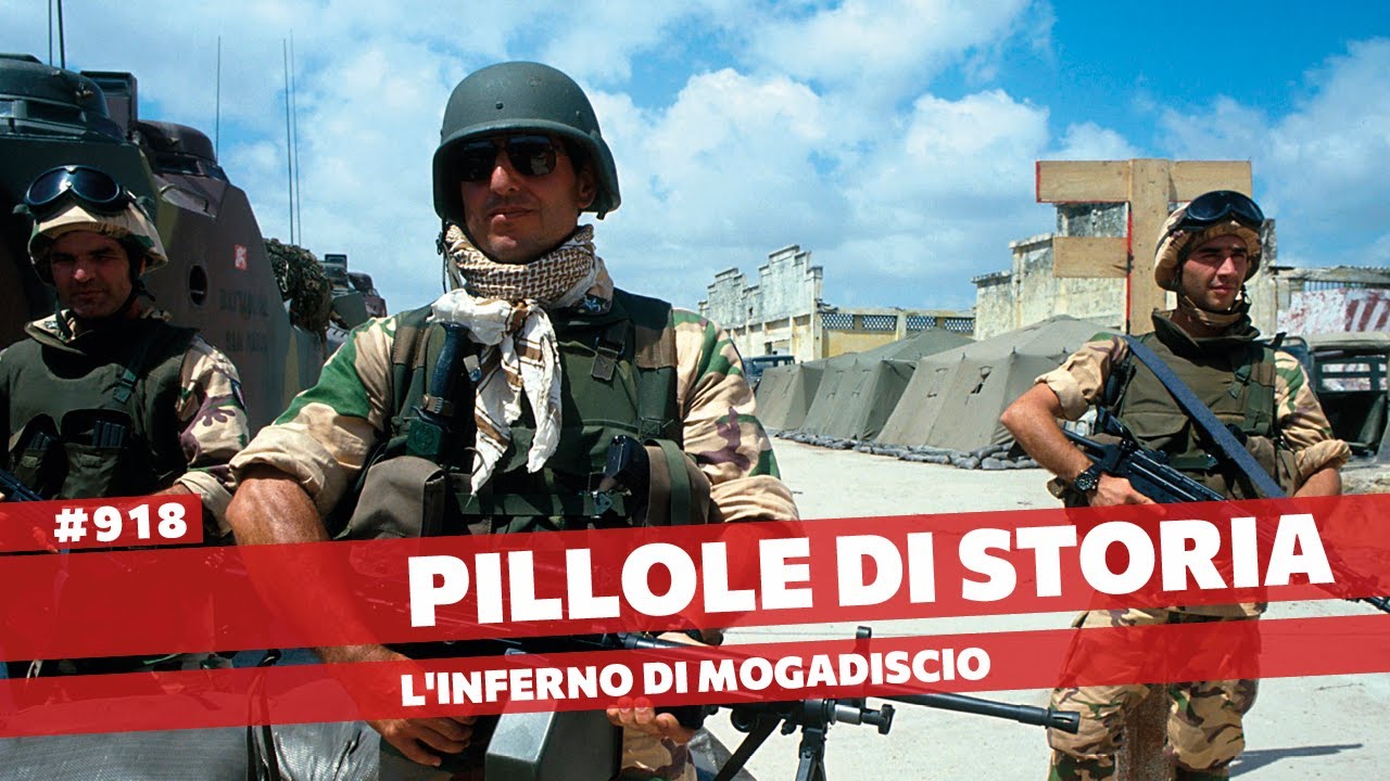 918- L'inferno di Mogadiscio e la ritirata ONU [Pillole di Storia]