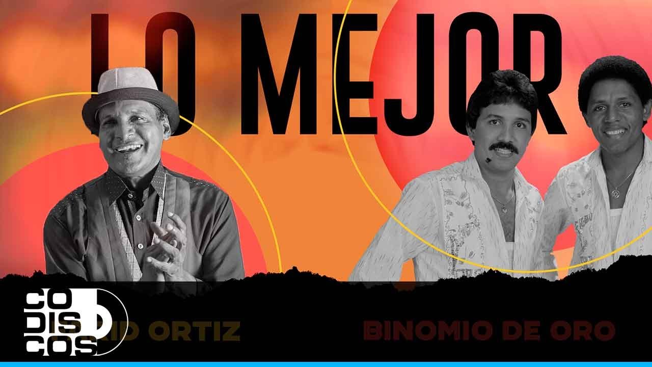 Lo Mejor De Farid Ortiz Y El Binomio De Oro