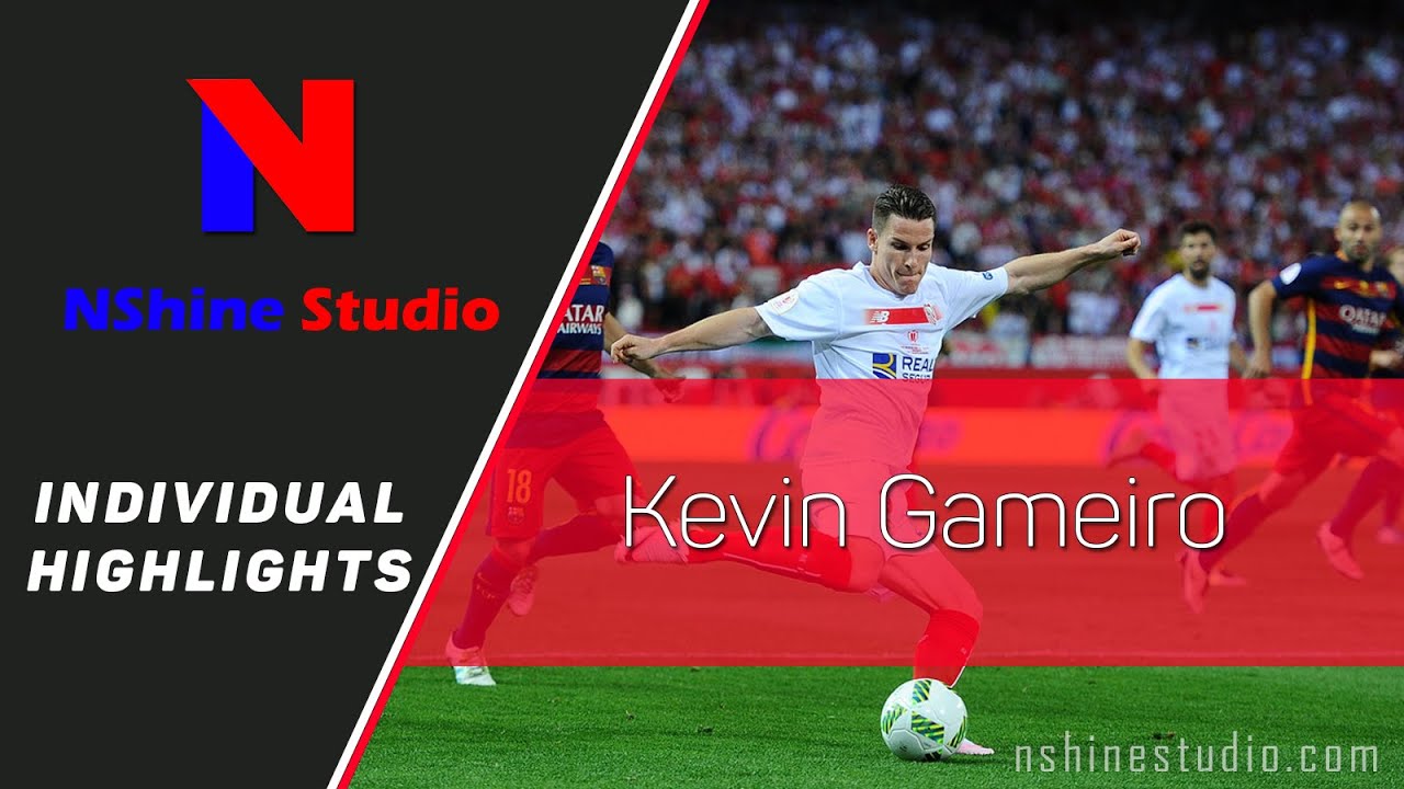 KEVIN GAMEIRO all goals, skills, assist - Sevilla FC 2016 | NShine Studio Product