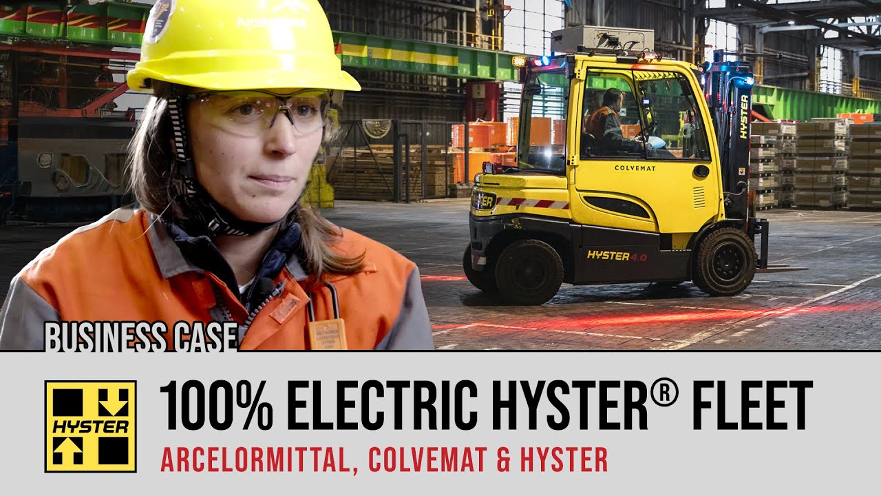 ArcelorMittal 100% Electric Hyster Fleet / Customer Testimonial