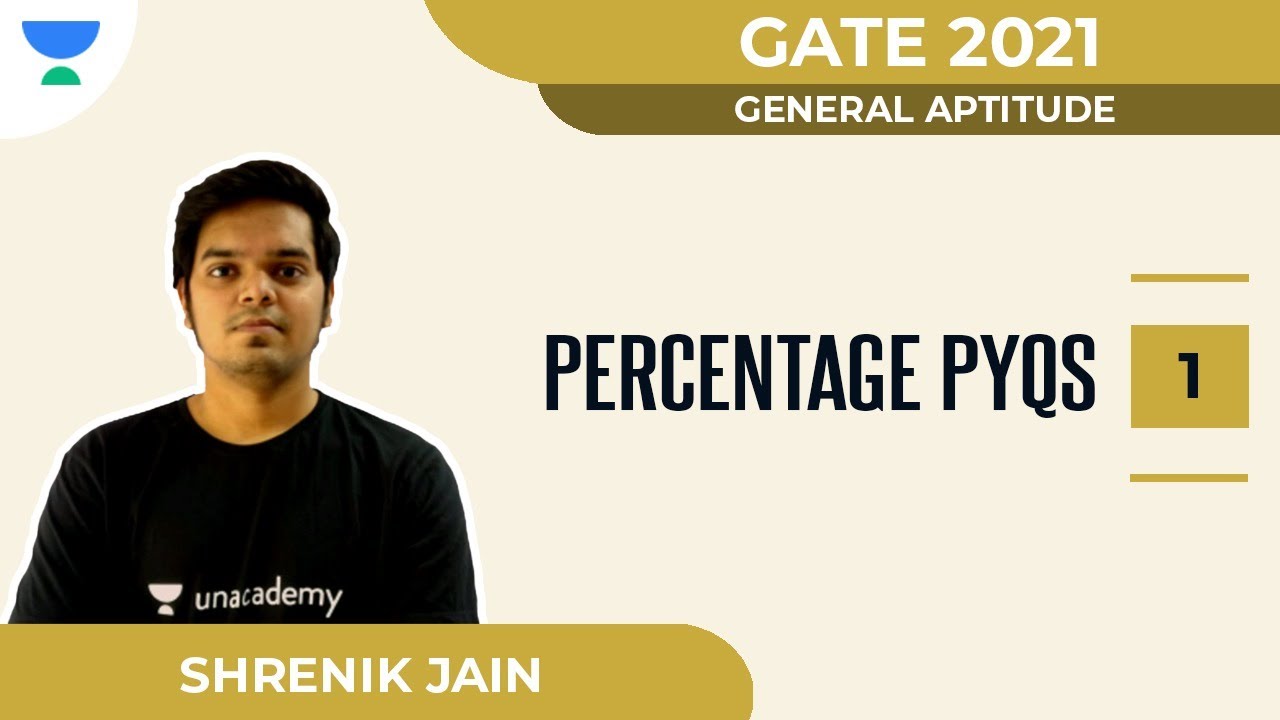 Percentage PYQs - 1 | General Aptitude | GATE 2021 | Shrenik Jain