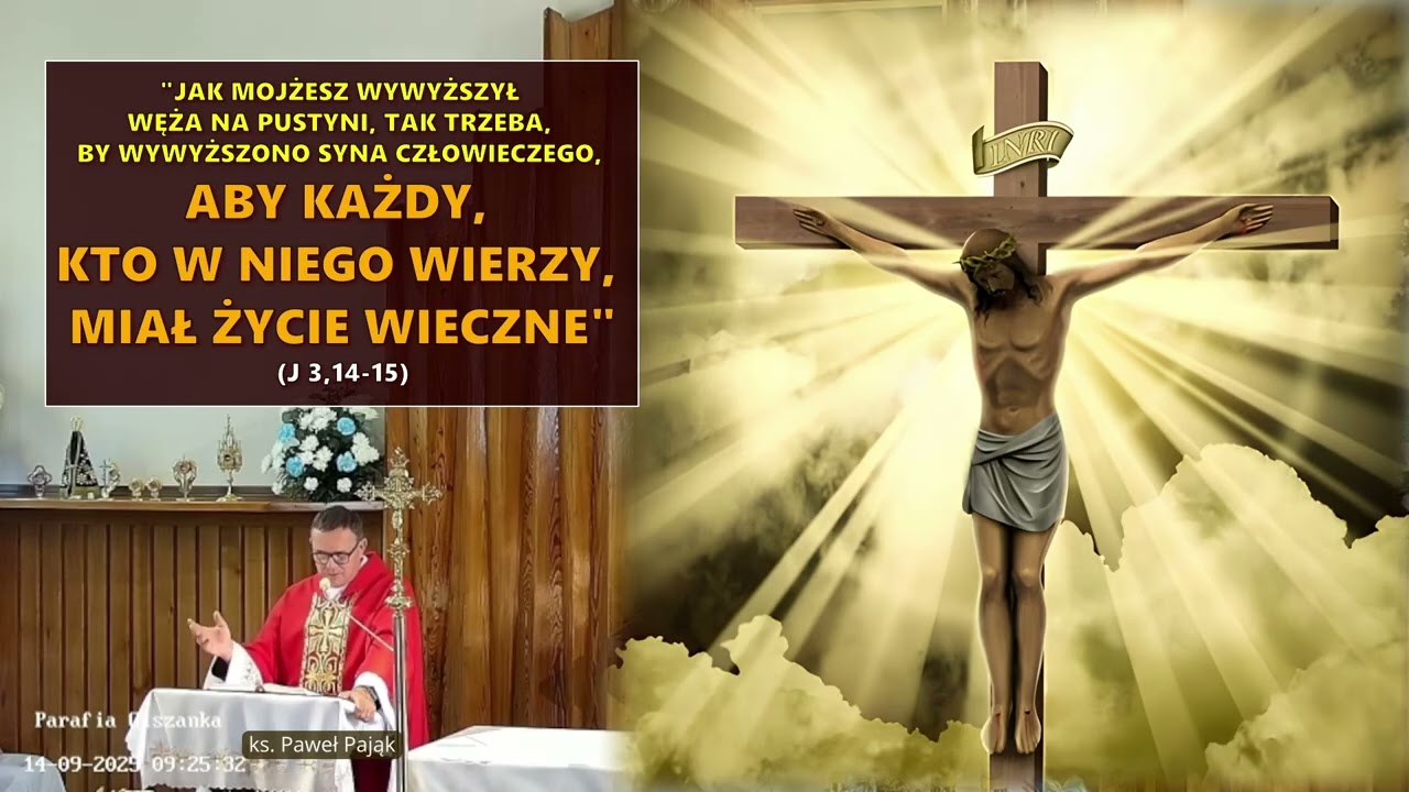 Spojrzenie na Krzyż uzdrawia | Święto Podwyższenia Krzyża - ks Paweł Pająk