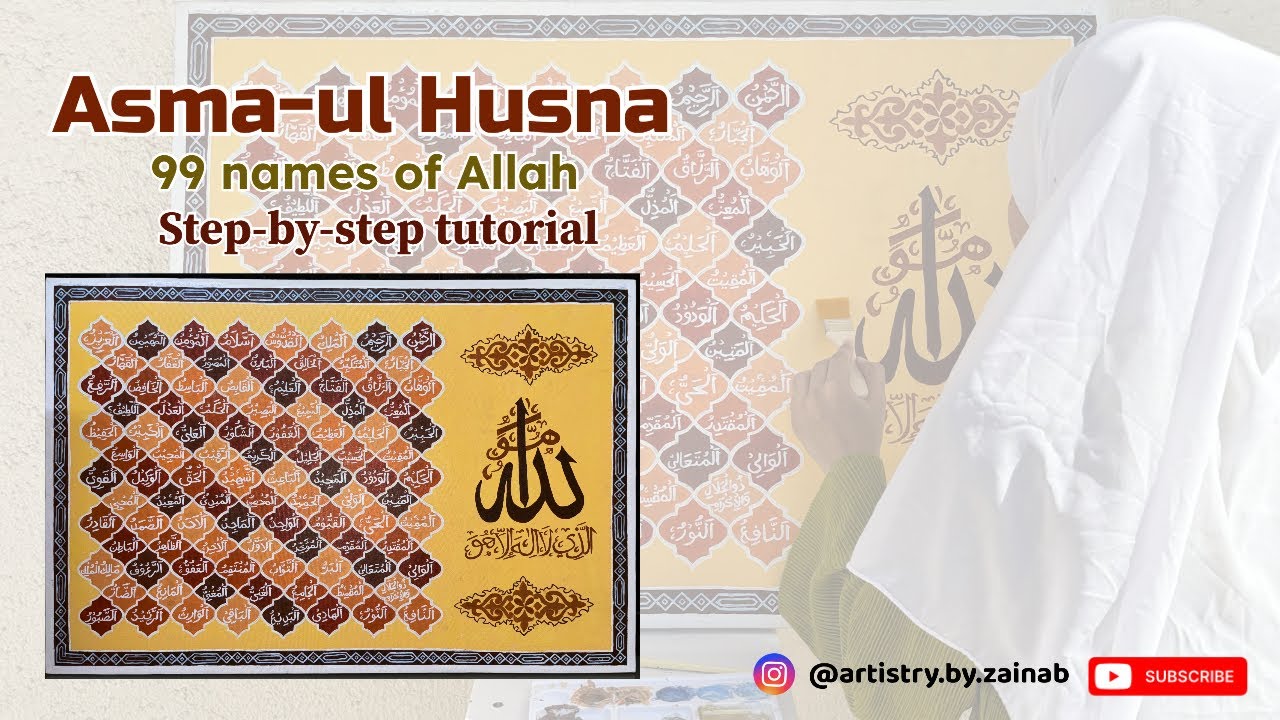Asma-ul Husna |99 names of Allah |Step-by-step tutorial |Calligraphy painting@Artistry.by.Zainab48