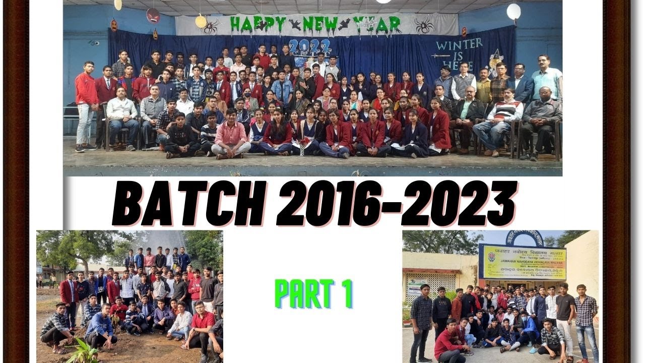 Memories of Batch 2016-23 | JAWAHAR NAVODAYA VIDYALAYA MALHAR BILASPUR | PART 1