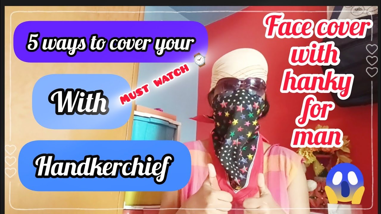5 ways to cover your face with handkerchief | full face cover with hanky | dupatta face cover
