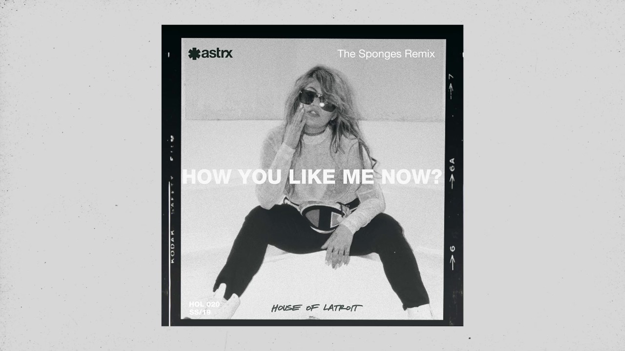 Latroit - How You Like Me Now (The Sponges Remix)