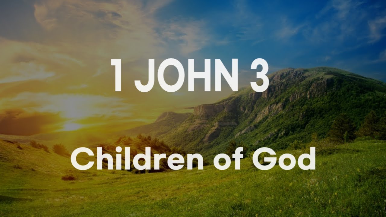 1 John 3 (요한일서 3장) : Love One Another (서로 사랑하라)