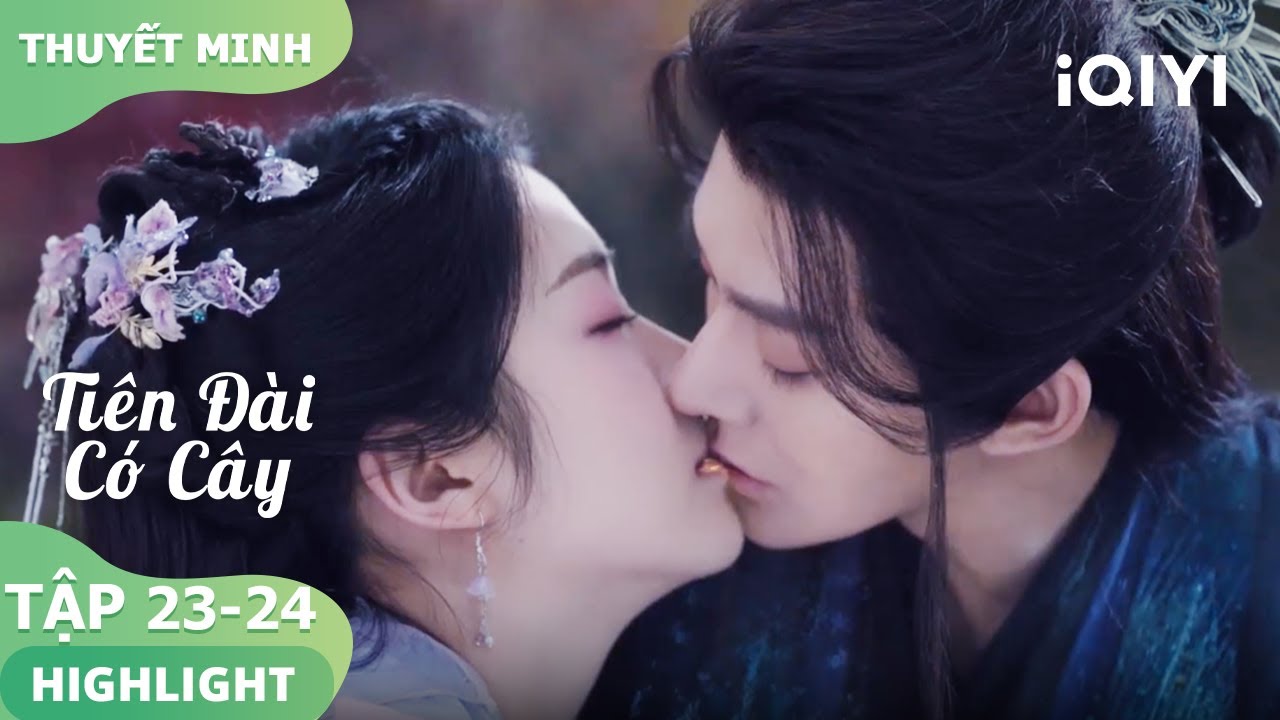 Tô Dịch Thủy biến thành mèo và làm nũng với Tiết Nhiễm Nhiễm | Tiên Đài Có Cây 23-24 | iQIYI Vietnam