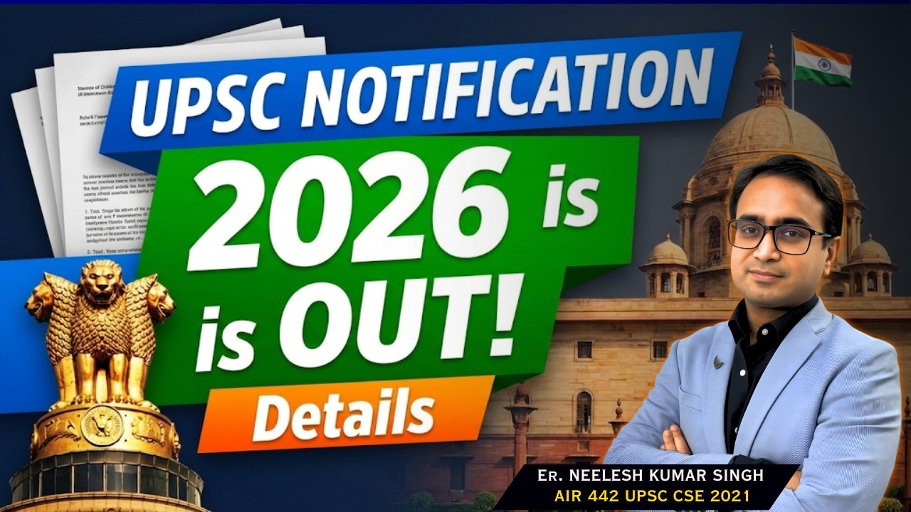 UPSC 2026 Notification Explained - Important Highlights | Neelesh sir #upscnotification2026 #ias