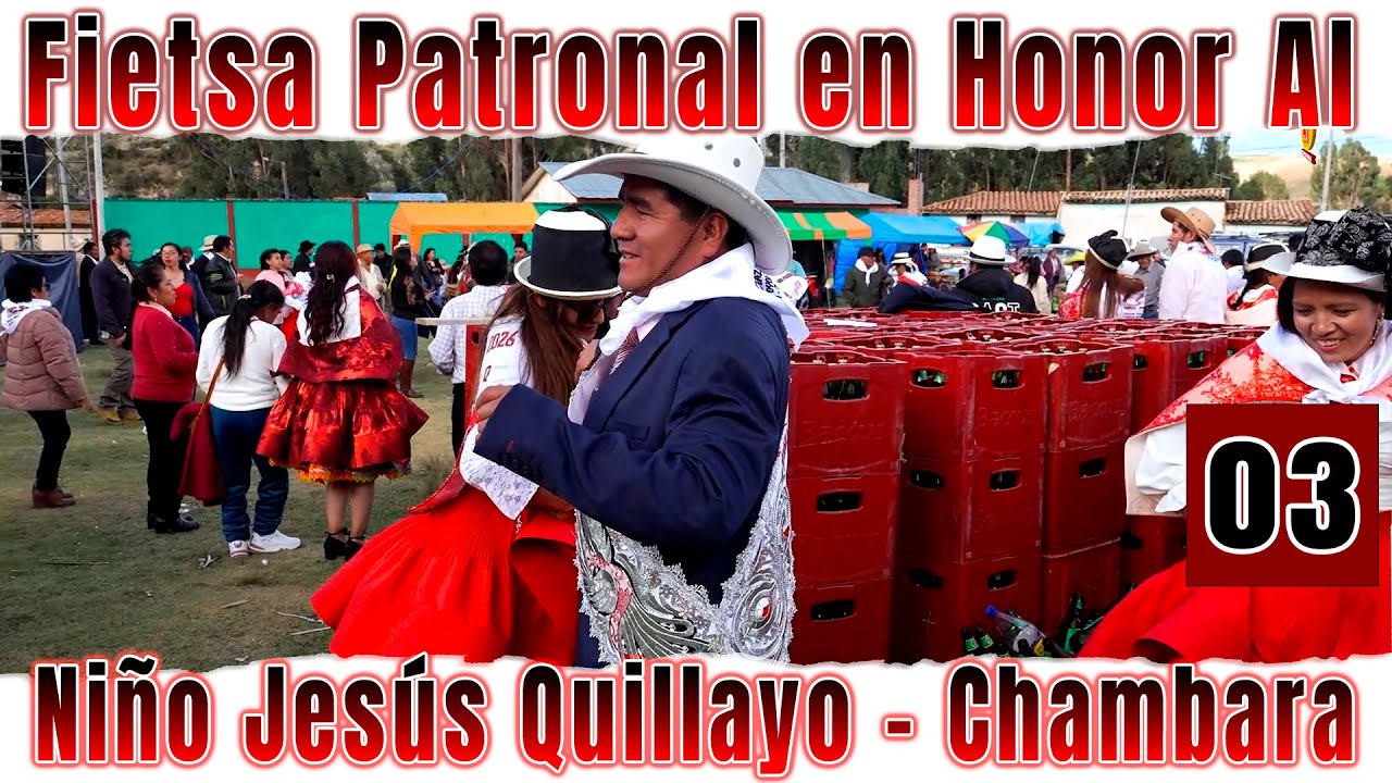 💎🌹🔴Fietsa Patronal 2026 //en Honor Al Niño Jesús Quillayo   Chambara// VOL. 03