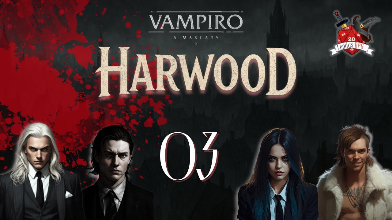 🌑 Harwood By Night – Campanha “Trono de Cinzas” Sessão 03 | Vampiro: A Máscara v5 🌑