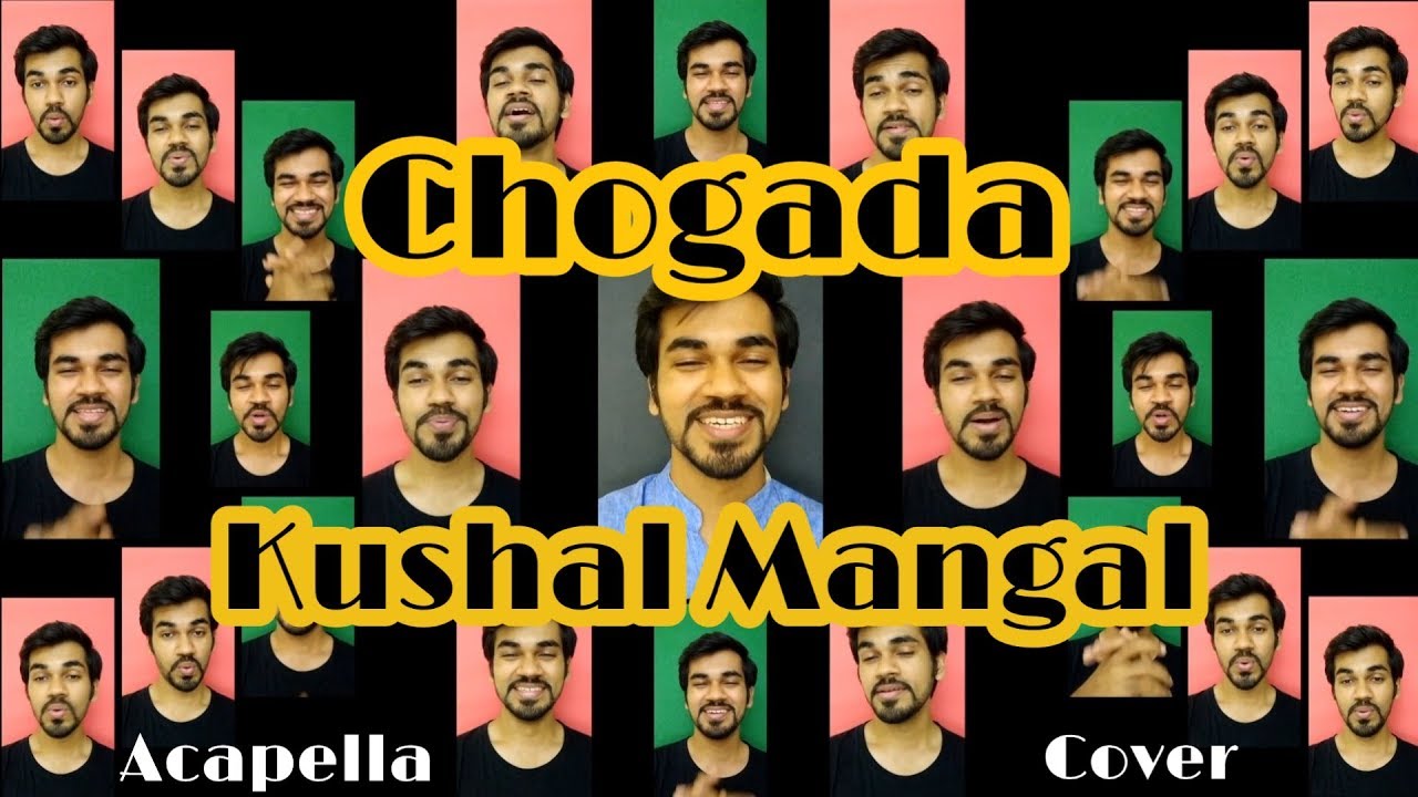 Chogada | Darshan Raval | Acapella Cover | Kushal Mangal