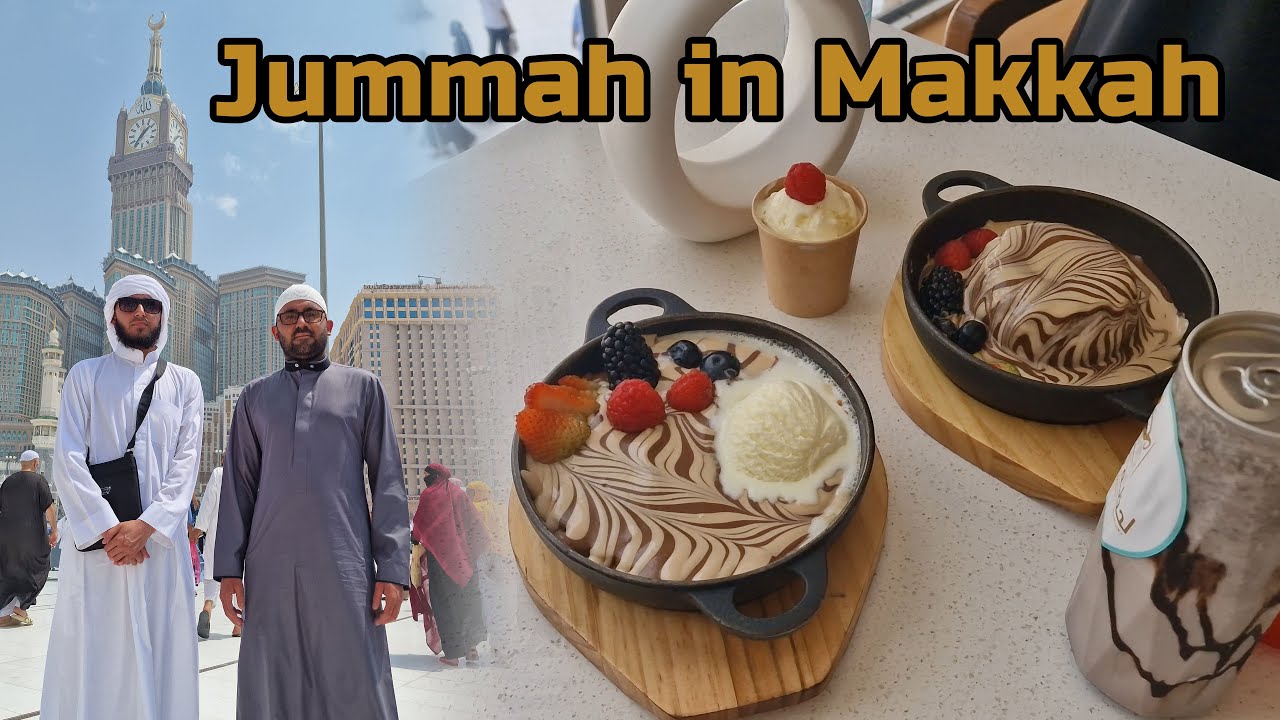 JUMMAH in MAKKAH | CAFE MOMENT MAKKAH | UMRAH VLOGS [EPISODE 3]