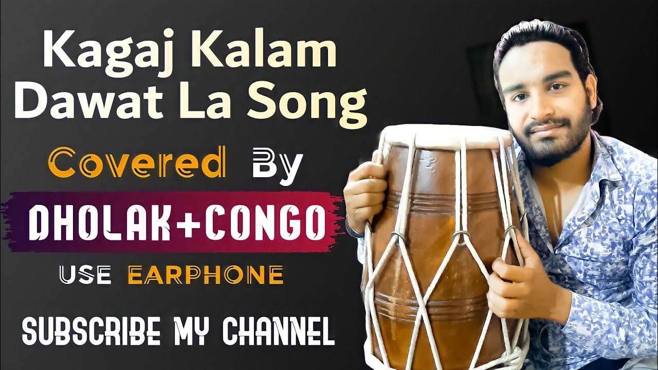 Kagaj kalam dawat la song |🙏🎧🙏| Cover Dholak+Congo | by deepak dholak Jai guru dev #dholakcoversong