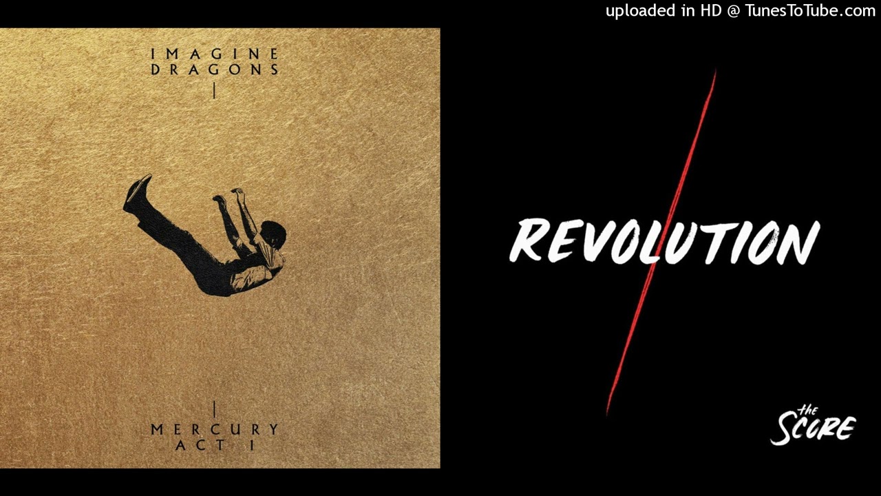 Wrecked Revolution (Mashup) - Imagine Dragons + The Score (REUPLOAD)