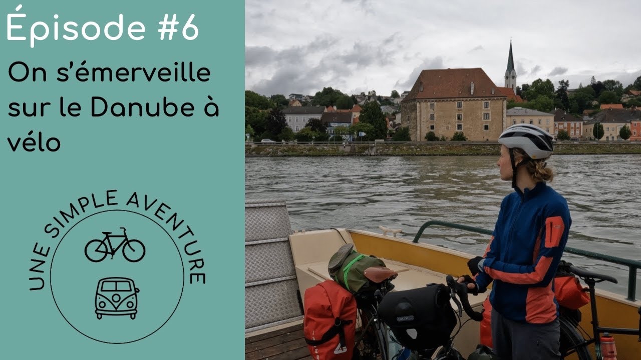 #6 : On s’émerveille sur le Danube à vélo (Allemagne🇩🇪/ Autriche🇦🇹)