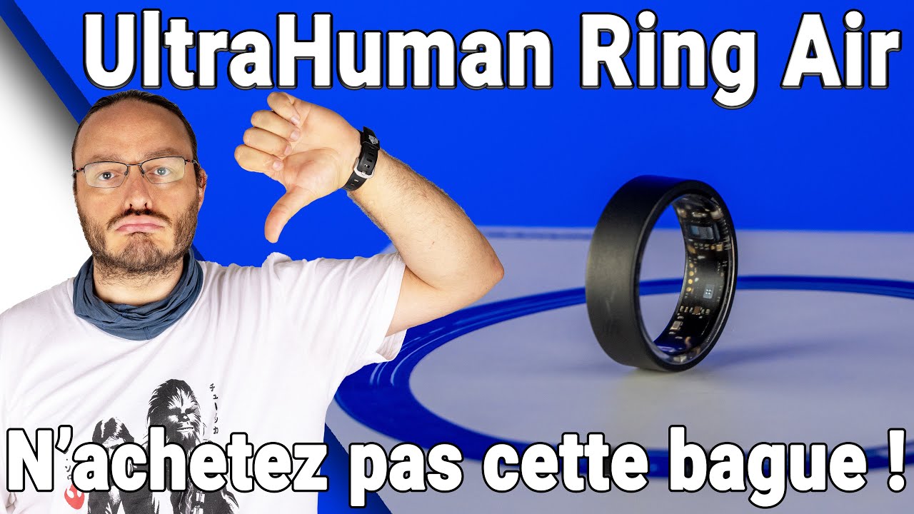 UltraHuman Ring Air bague connectée - Test vérité - Avis Review Présentation - Une vraie catastrophe