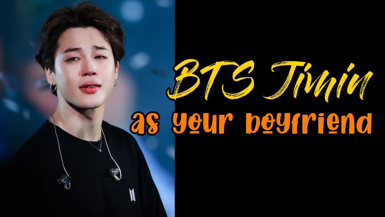 Jimin (BTS) as your boyfriend || Gifs imagine || Fan Fiction